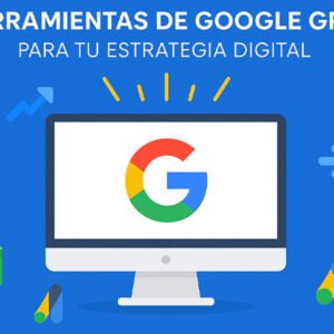 8 Herramientas de Google Gratis para tu Estrategia Digital