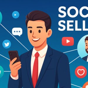 Social Selling: Tendencias y Estrategias para Vender Más