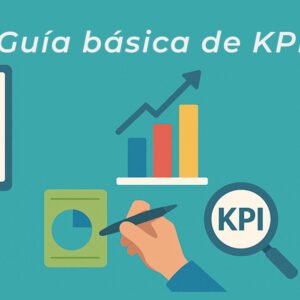 Guía básica de KPIs para entender tus métricas